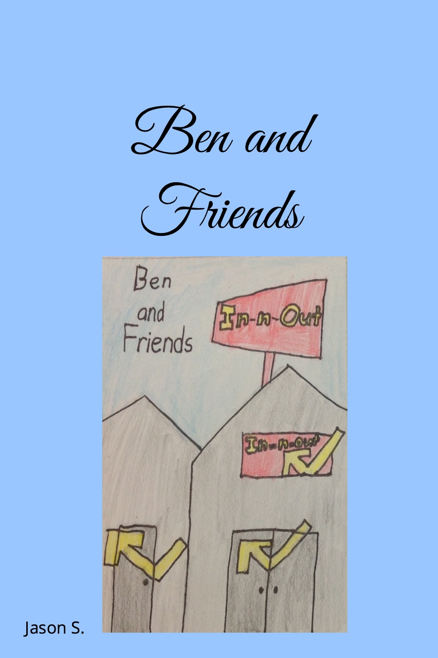 Ben and Friends By Jason S