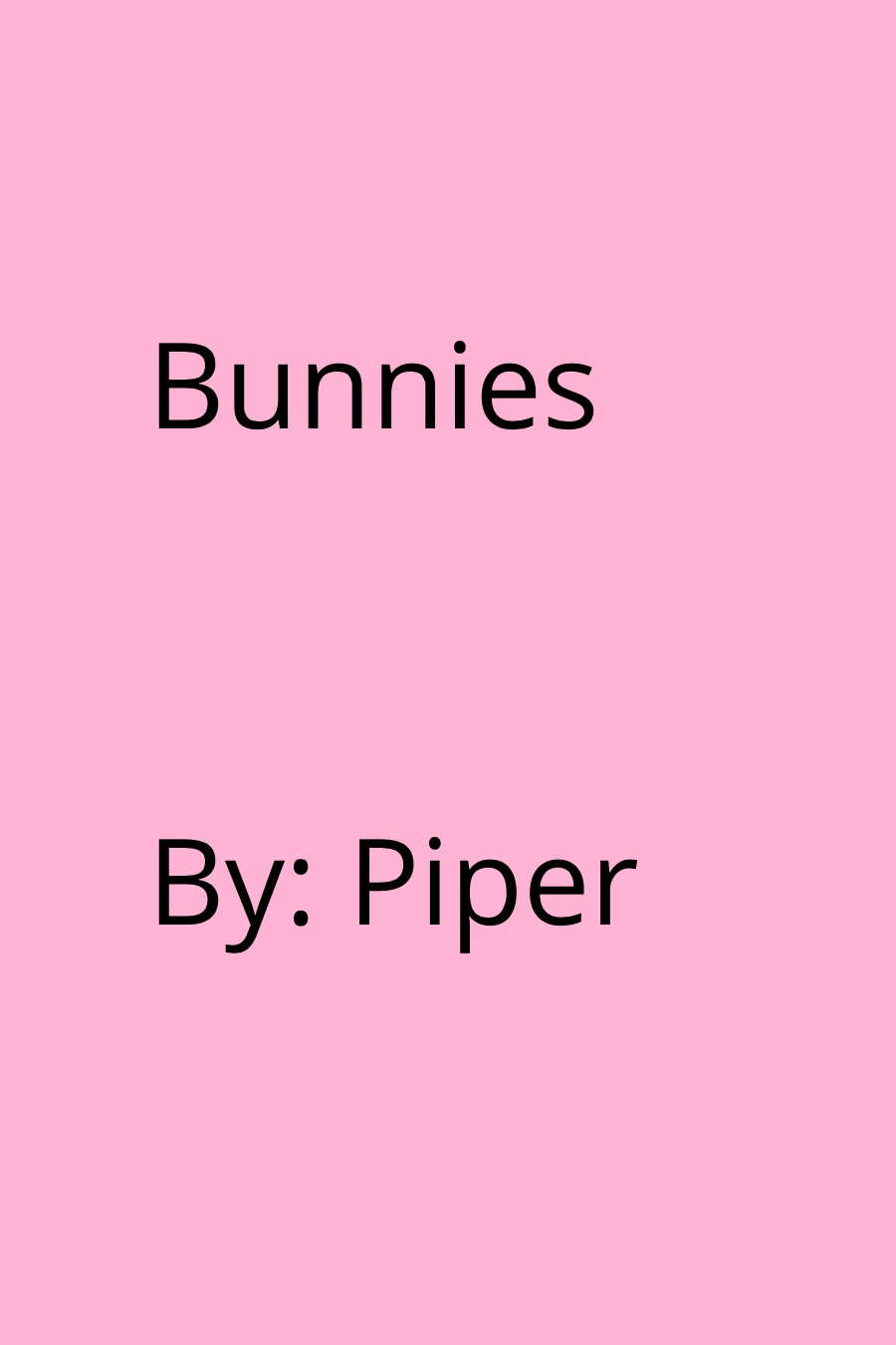 Bunnies! by Piper H