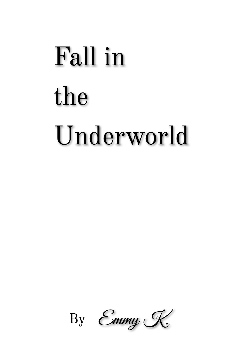 Fall in the Underworld by Emmy K