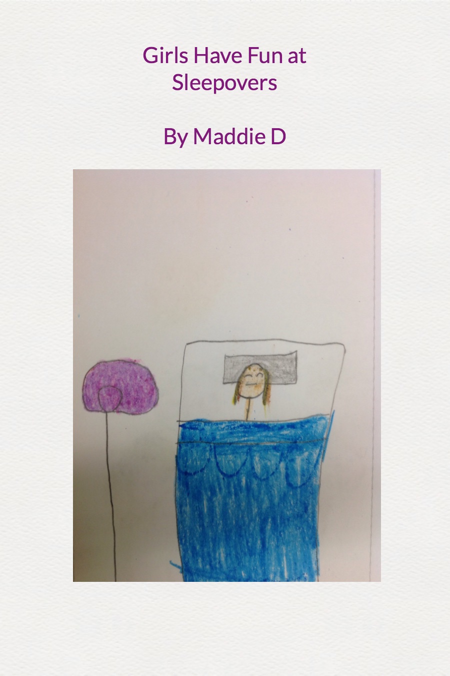Girls Have Fun at Sleepovers by Madelyn Maddie D