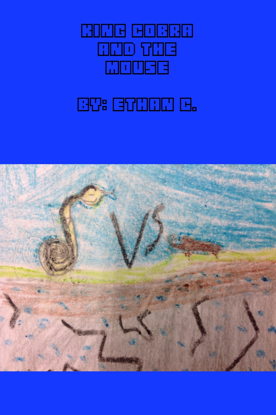 King Cobra and the Mouse By Ethan C