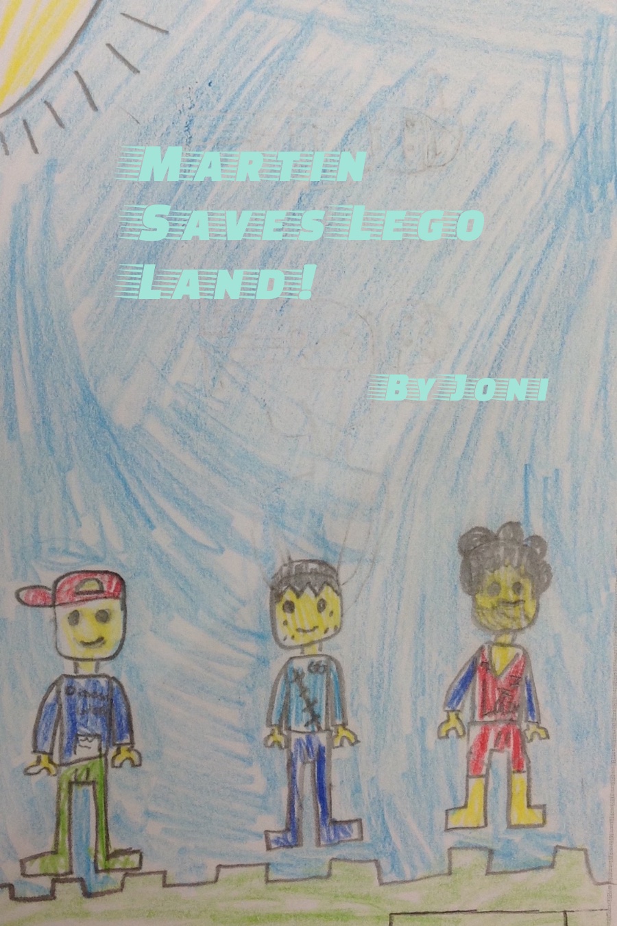 Martin Saves Lego Land by Joni W