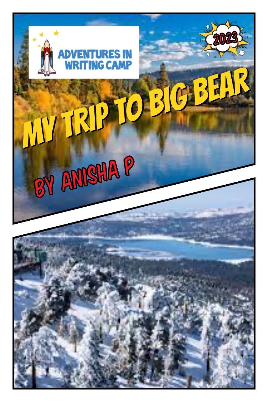 My Trip to Big Bear by Anisha P