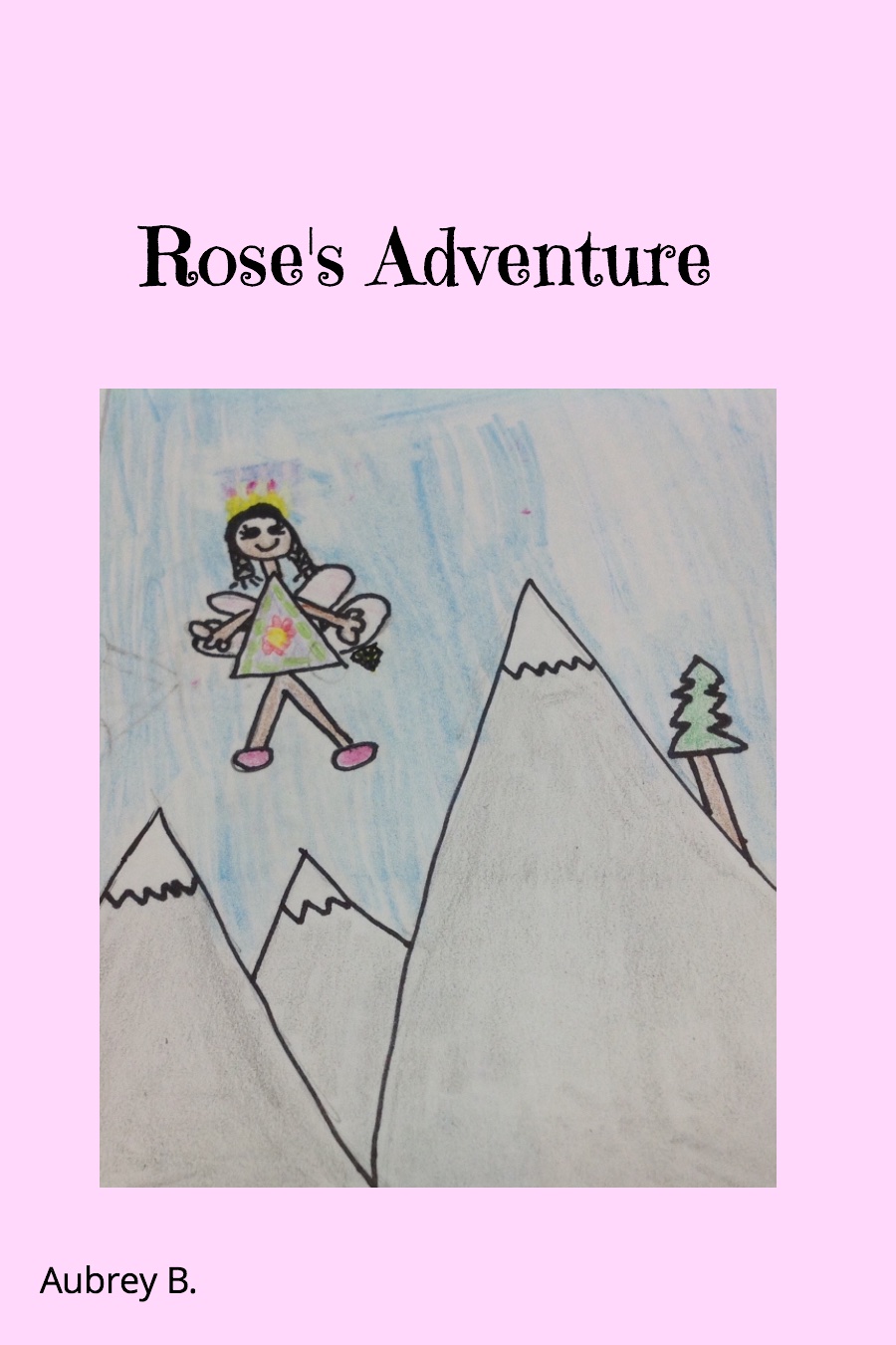 Rose’s Adventure by Aubrey B