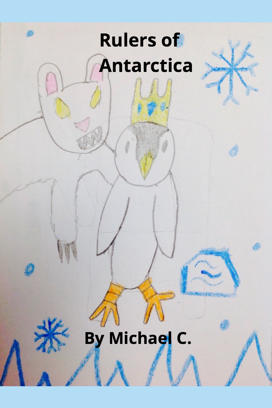 Rulers Of Antartica by Michael C