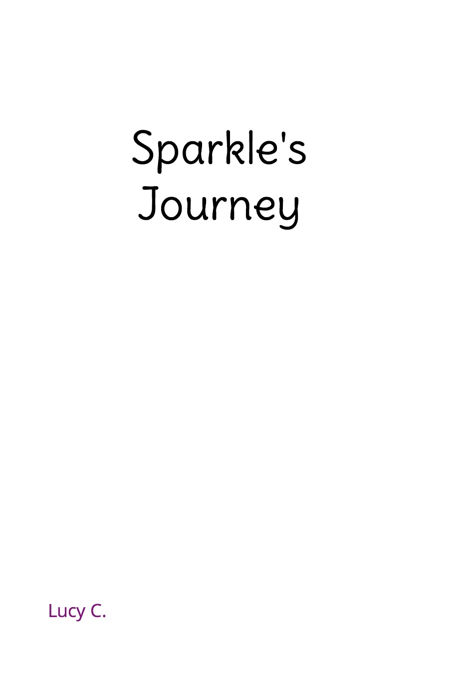 Sparkle’s Journey by Lucy C