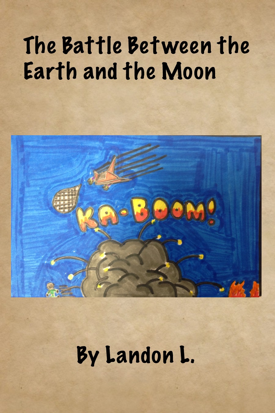 The Battle Between the Earth and Moon by Landon L