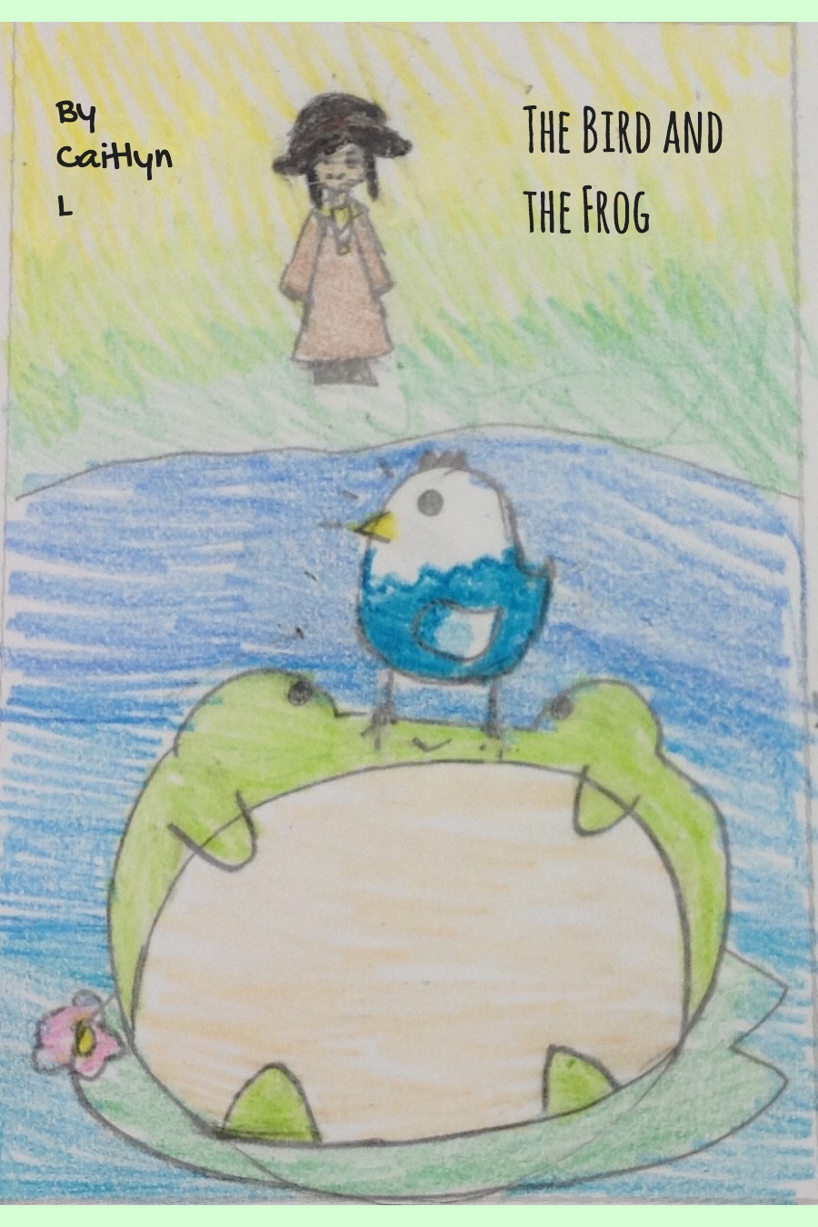 The Bird and the Frog by Caitlyn L
