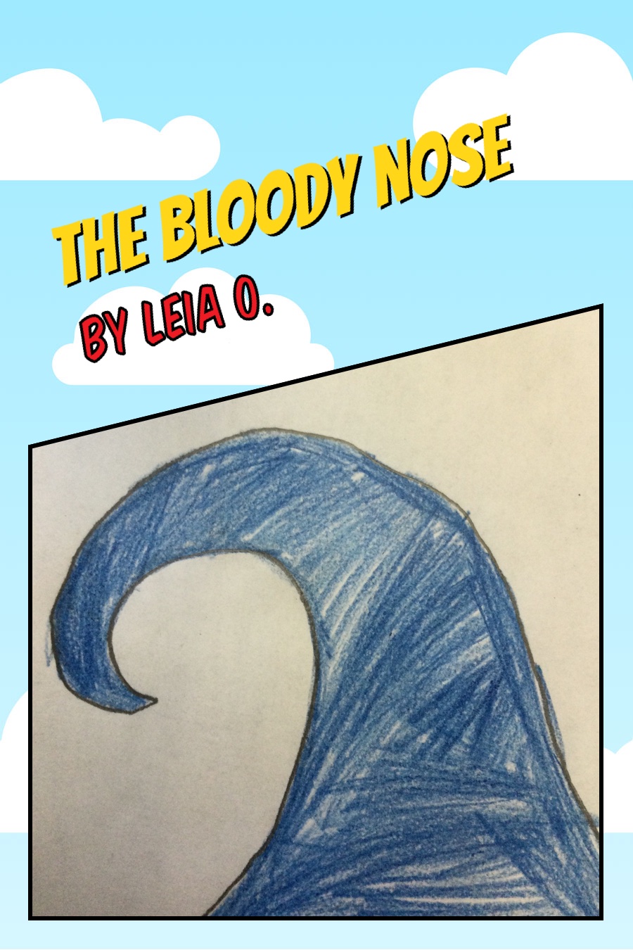 The Bloody Nose by Leia O