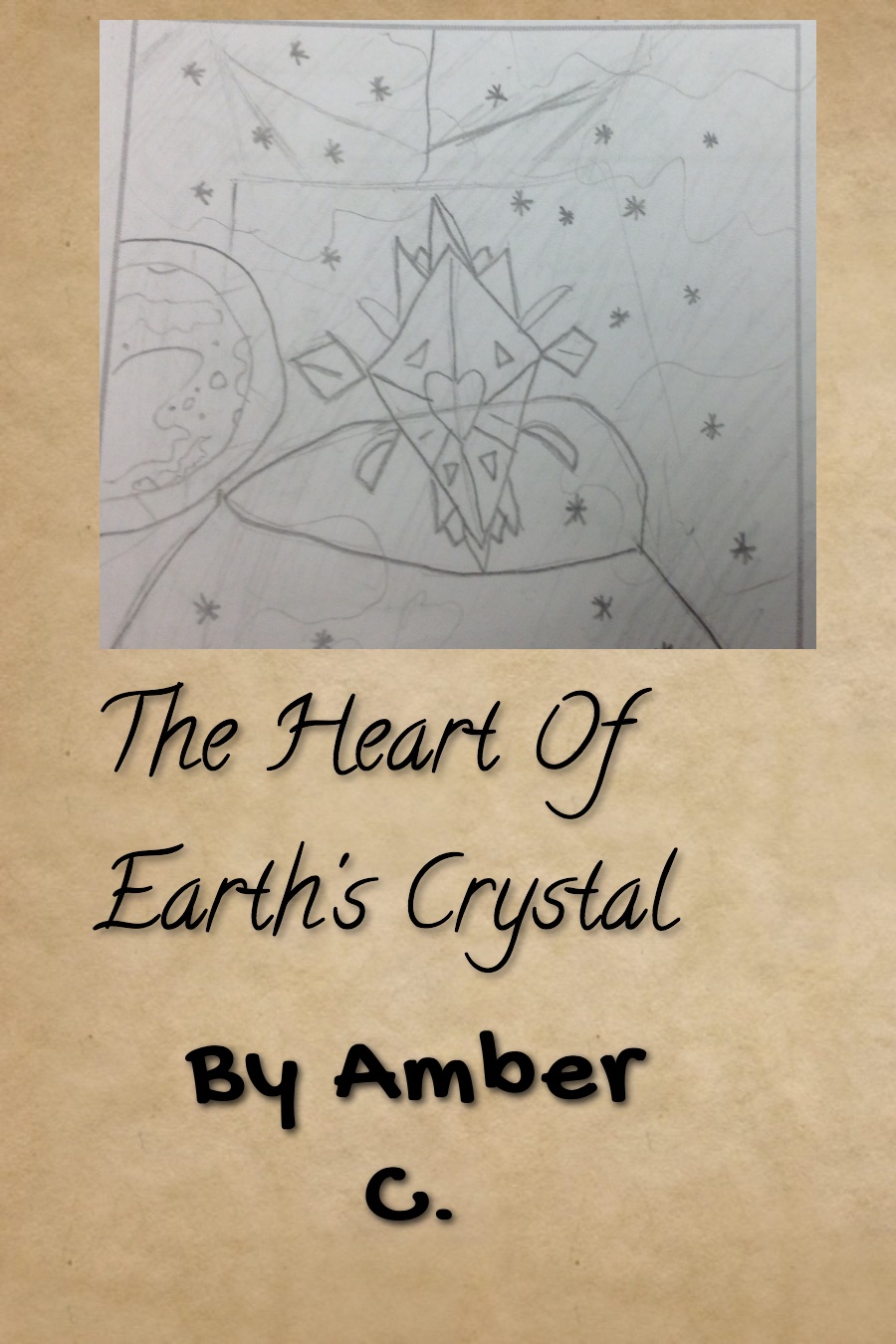 The Heart of Earth’s Crystal by Amber C