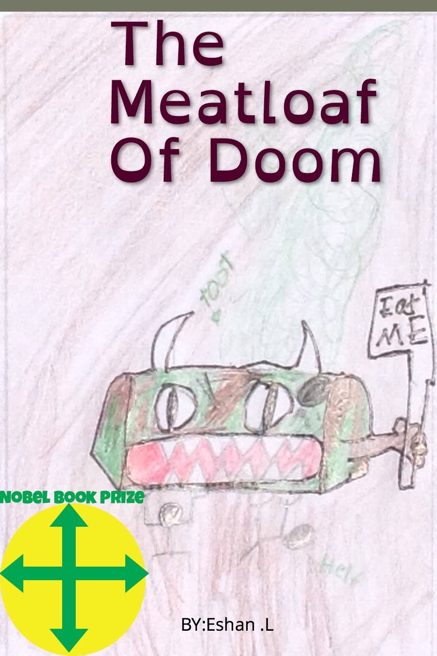 The Meatloaf of Doom by Eshan L