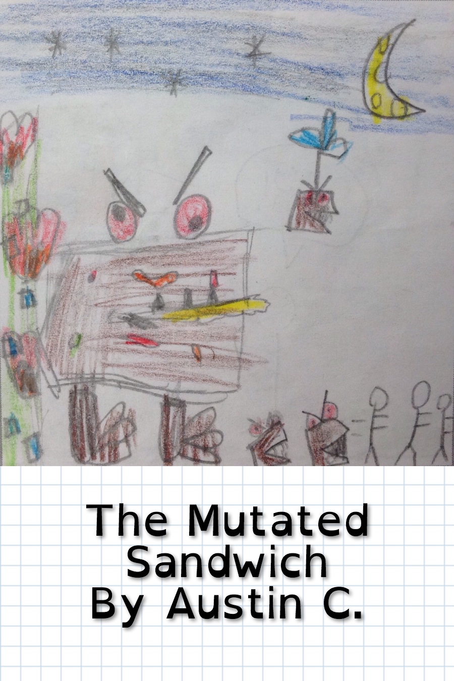 The Mutated Sandwich by Austin C