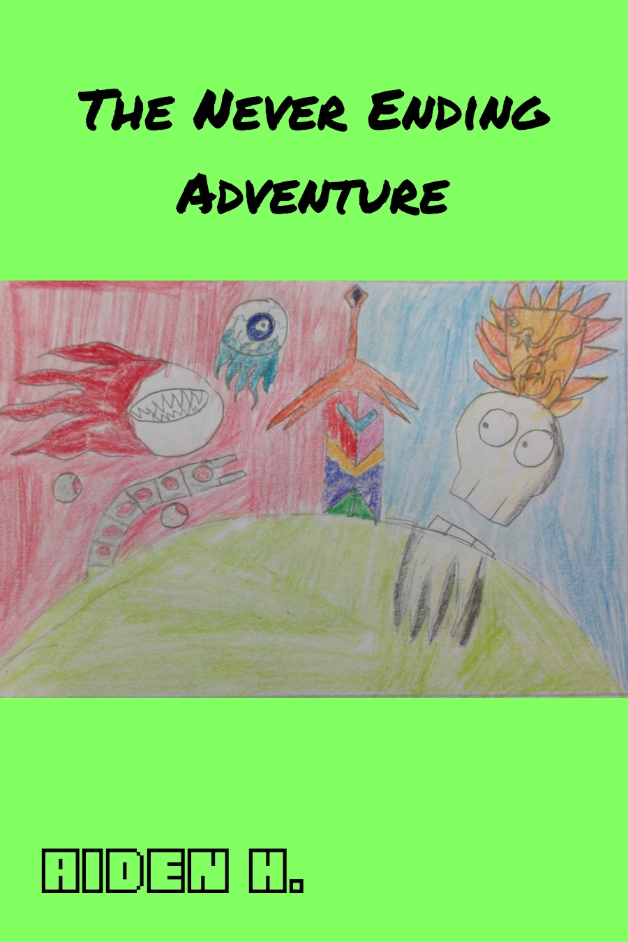 The Never Ending Adventure by Aiden H