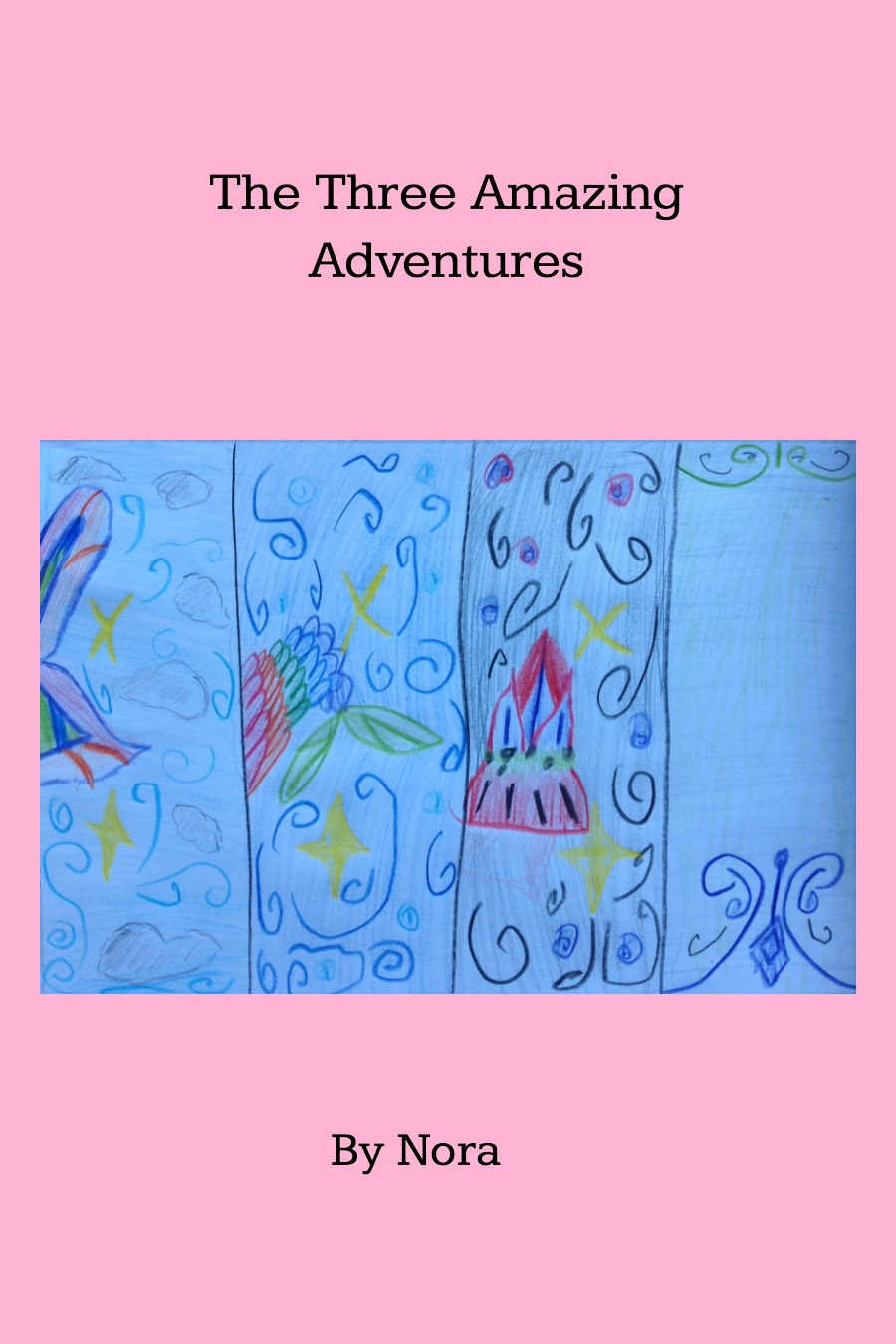 The Three Amazing Adventures by Nora Z