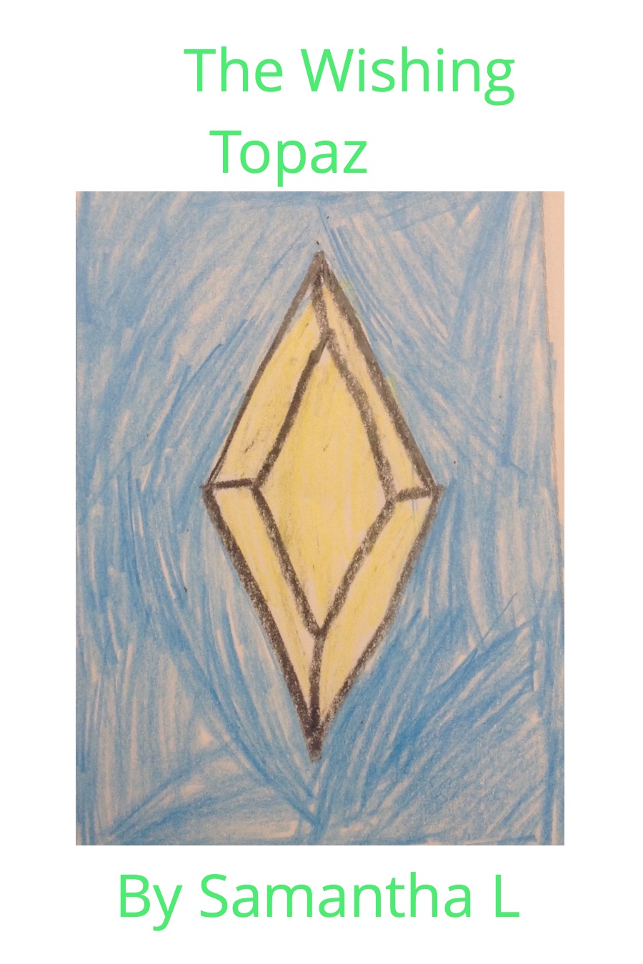 The Topaz Of Wishes Samantha L