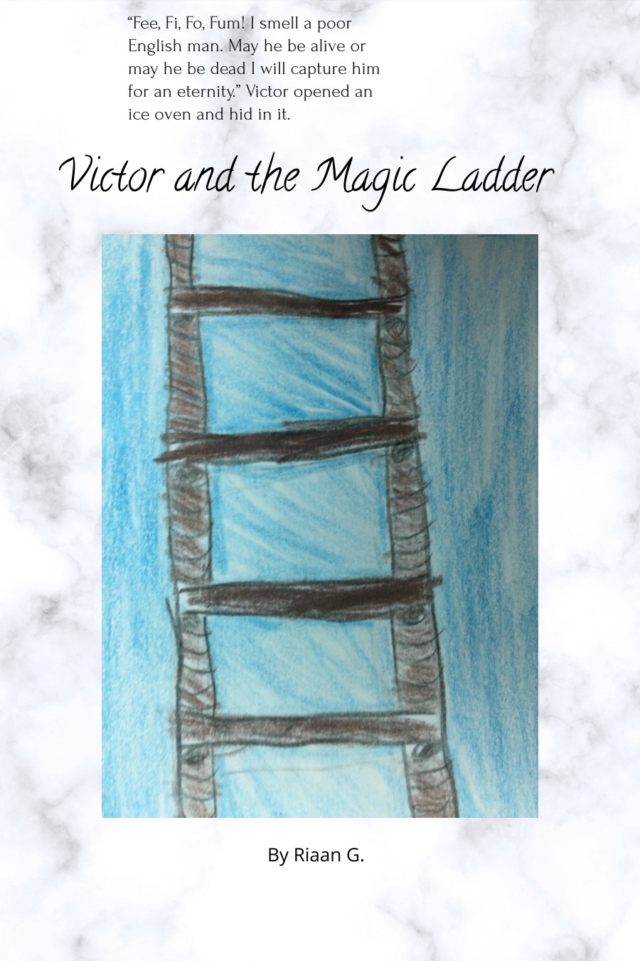 Victor and the Magic Ladder by Riaan G