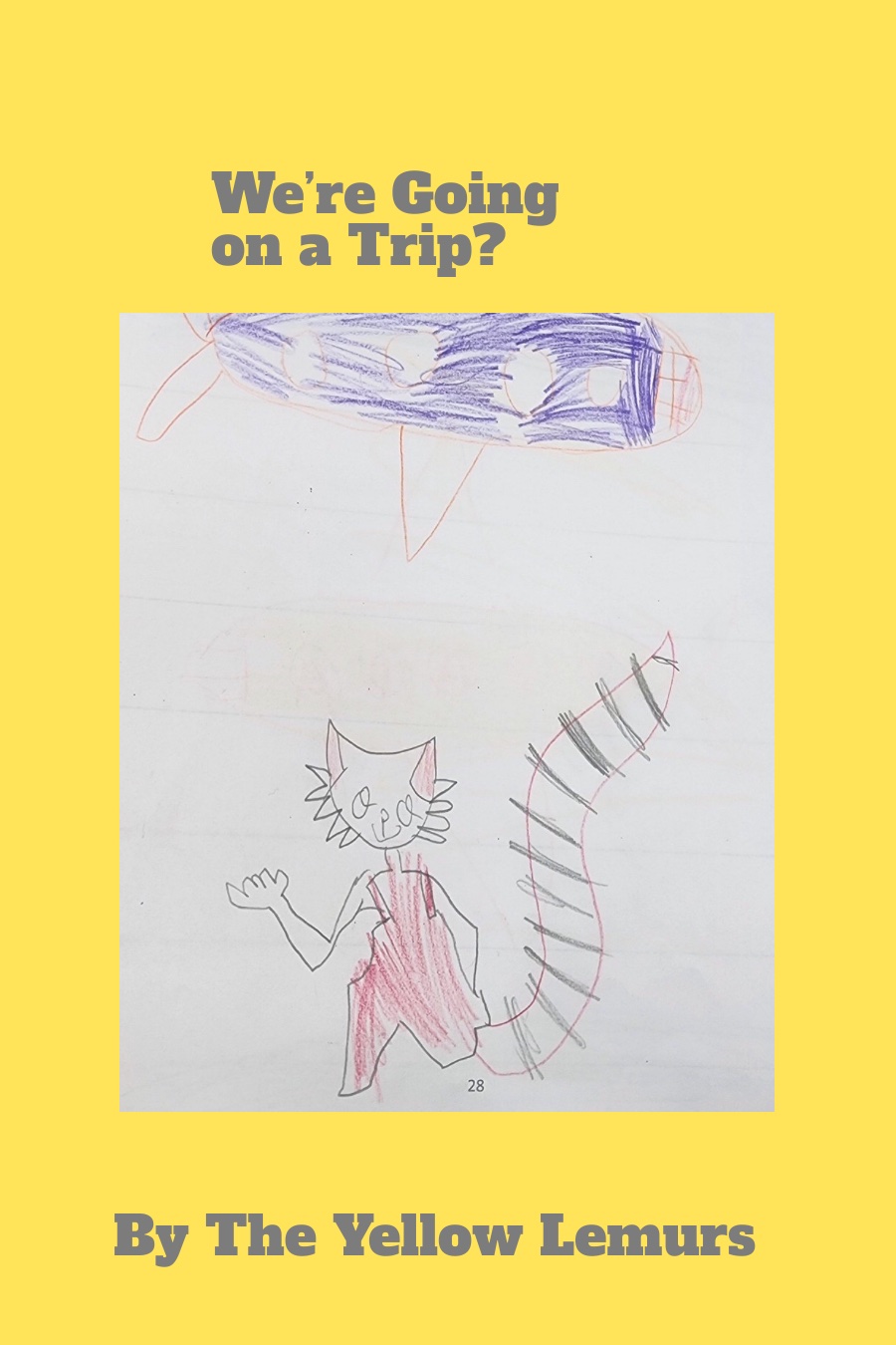 We’re Going on a Trip By Irvine – June 19 -1st Grade