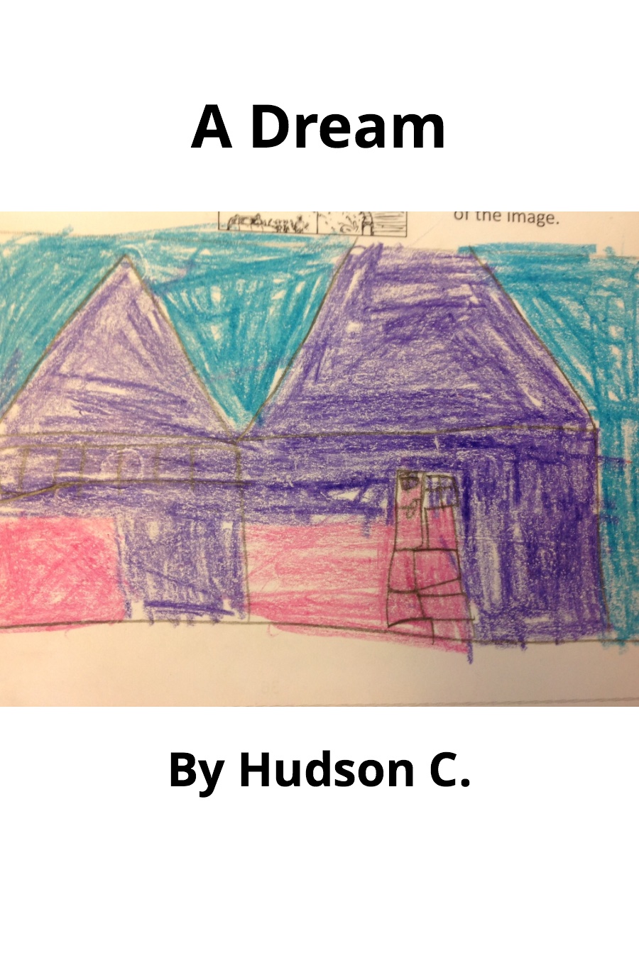 A Dream by Hudson C
