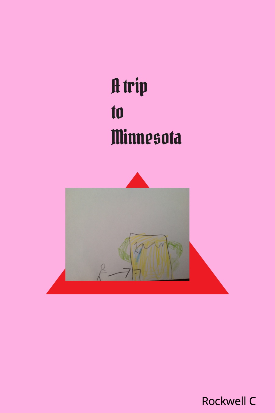 A Trip to Minnesota by Rockwell C