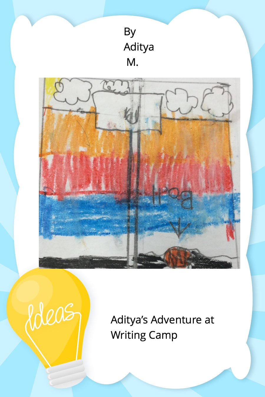 Aditya’s Adventure at Writing Camp by Aditya M