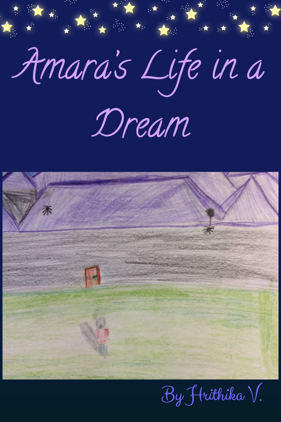 Amara’s Life in a Dream by Hrithika V