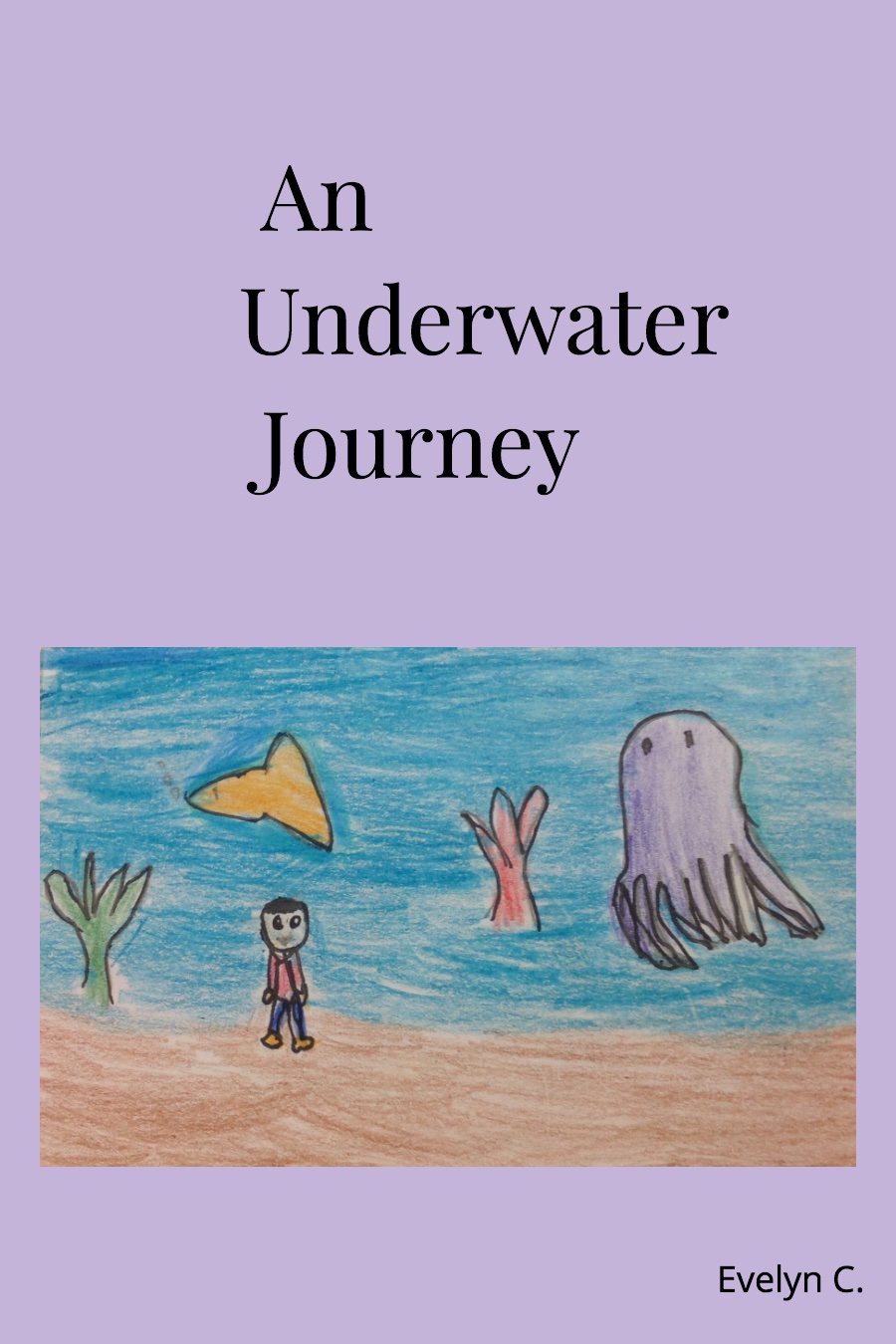 An Underwater Journey by Evelyn C