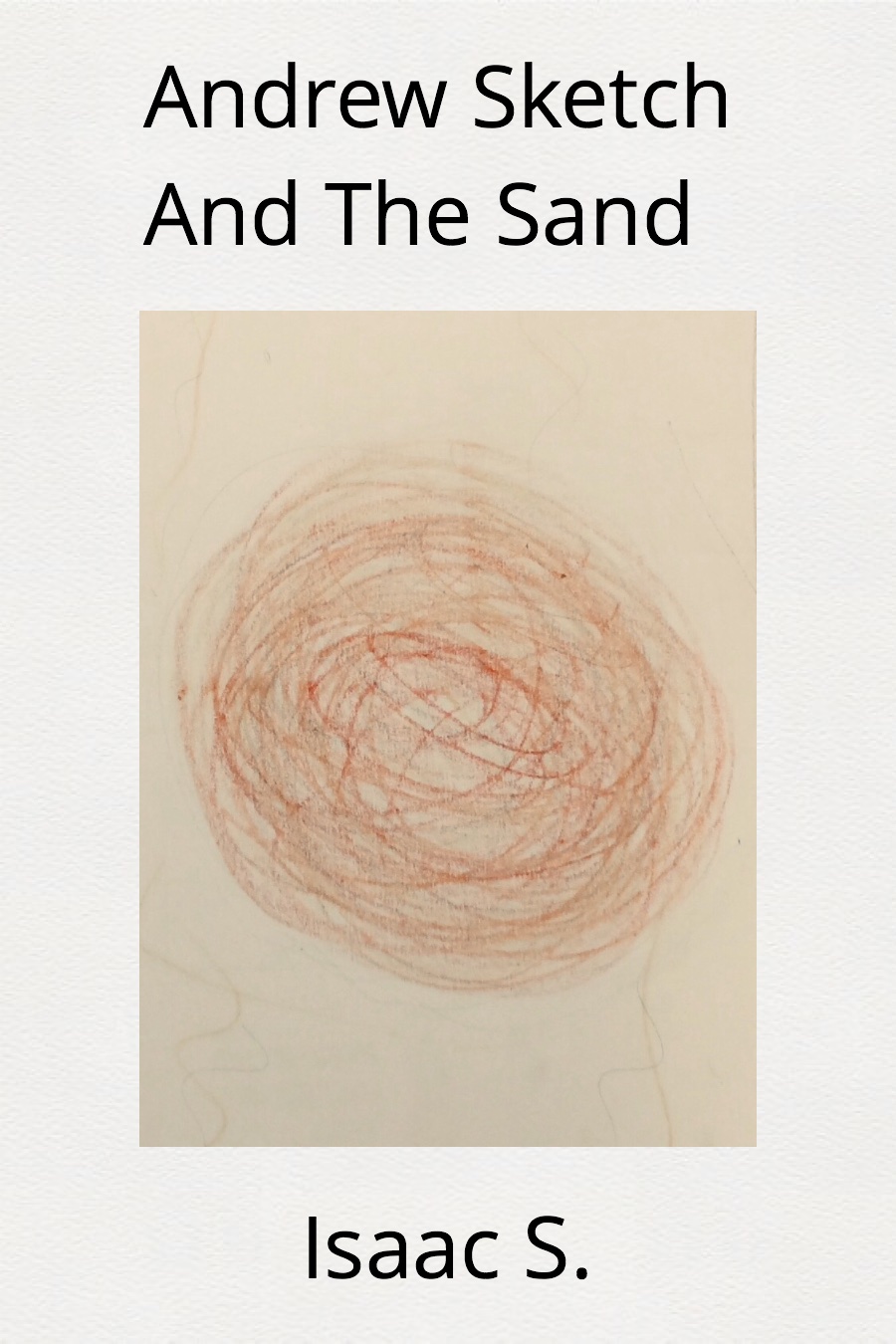 Andrew Sketch And The Sand by Isaac S