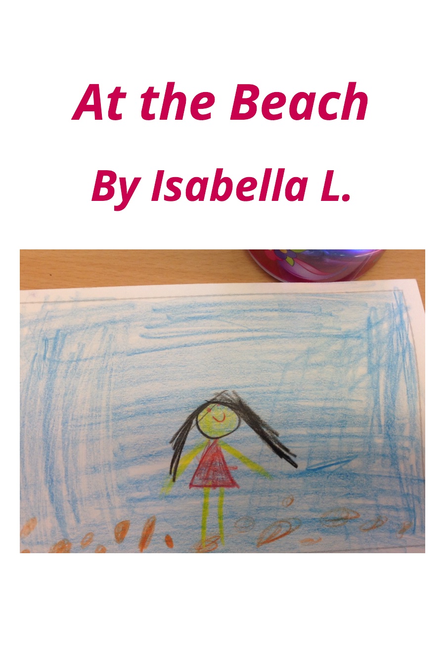 At the Beach by Isabella L