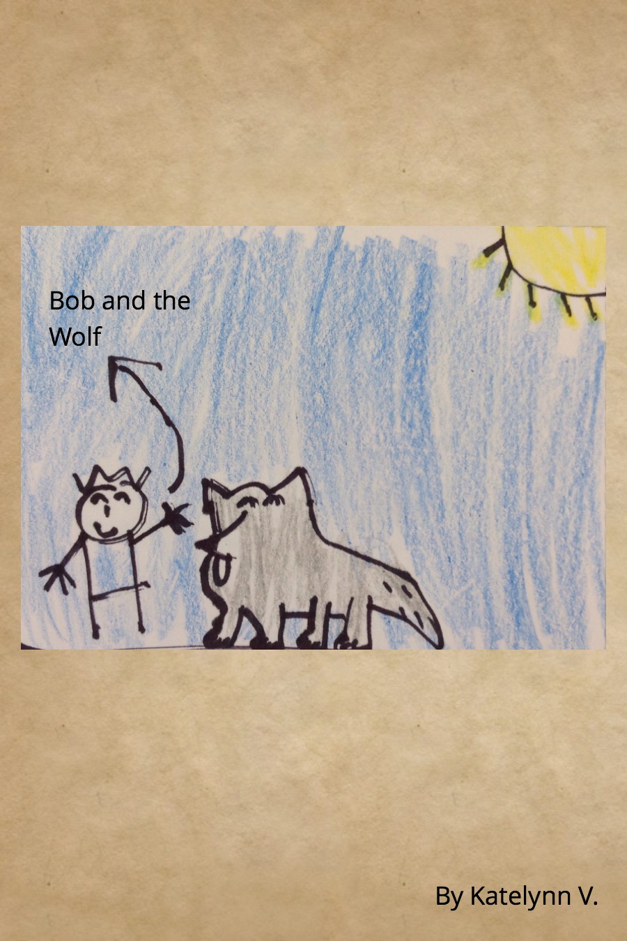 Bob and the Wolf by Katelynn Kate V