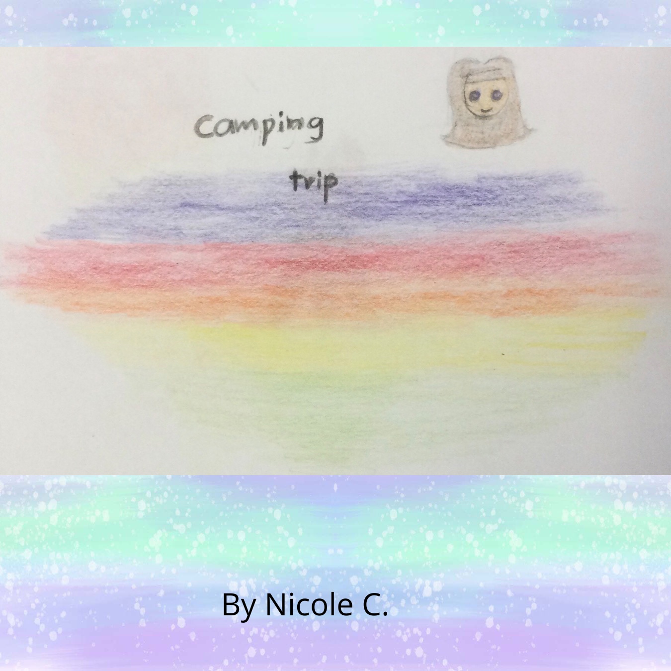 Camping Trip by Nicole C