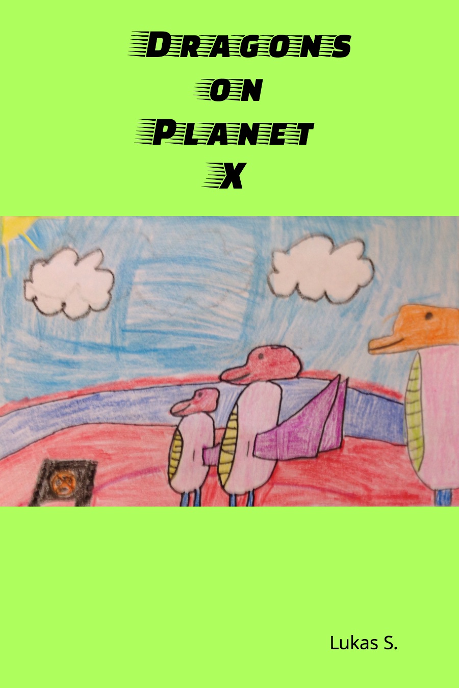 Dragons on Planet X by Lukas S