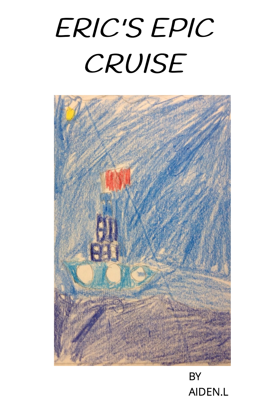 Eric’s Epic Cruise by Aiden L
