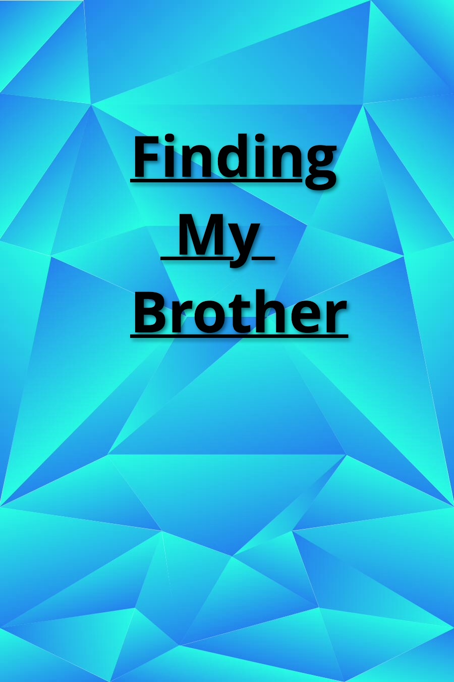 Finding My Brother by Jon S