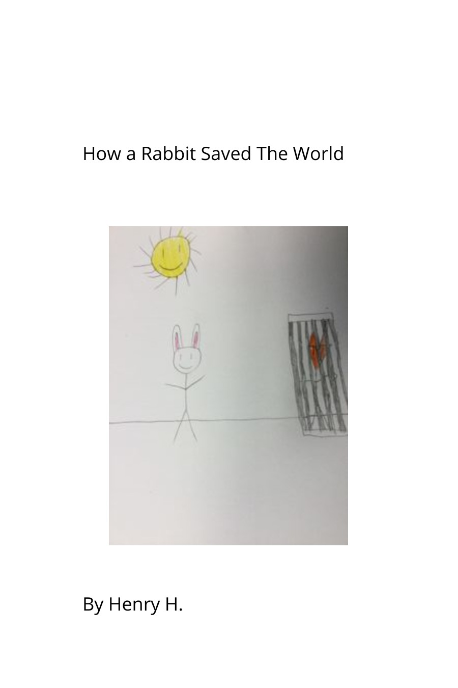 How A Rabbit Saved The World by Henry H.