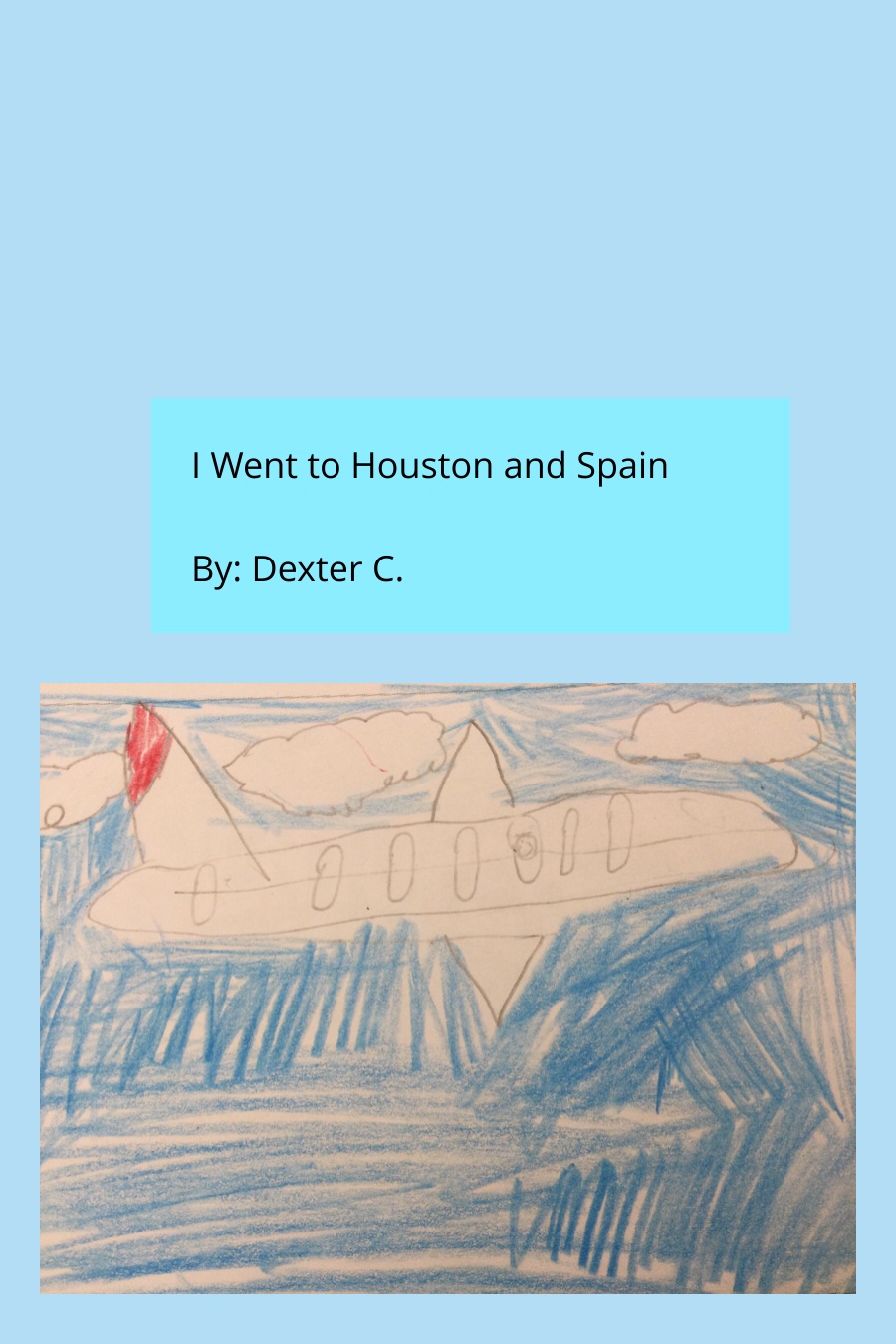 I Went to Houston and Spain by Dexter C