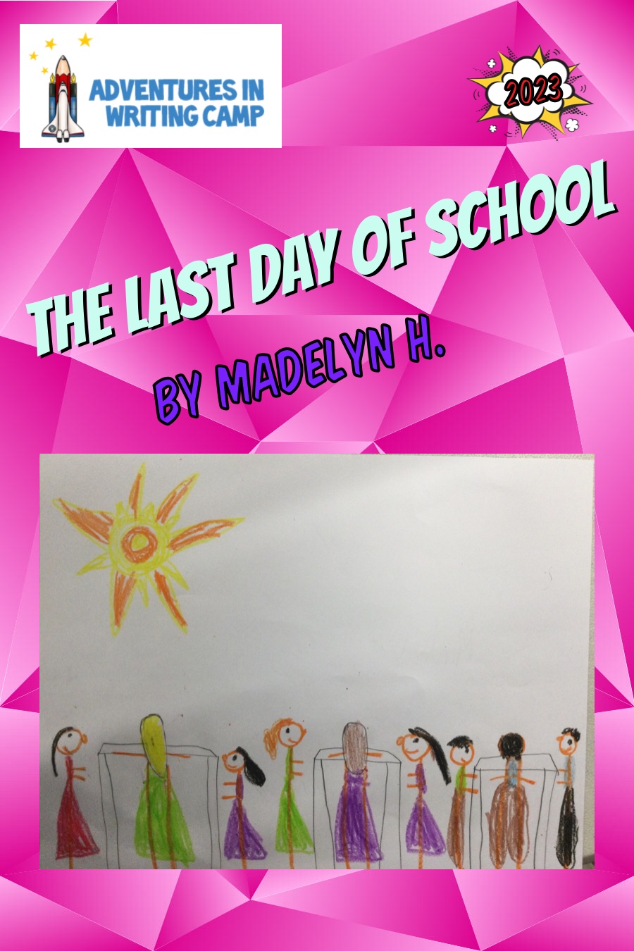 Last Day of School by Madelyn H