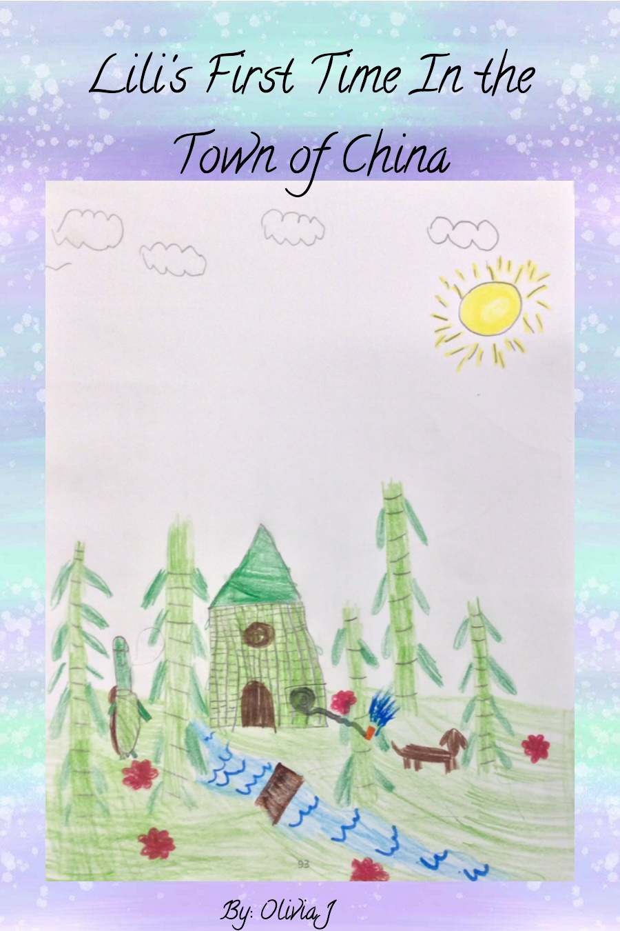 Lili’s First Time in the Town of China by Olivia J