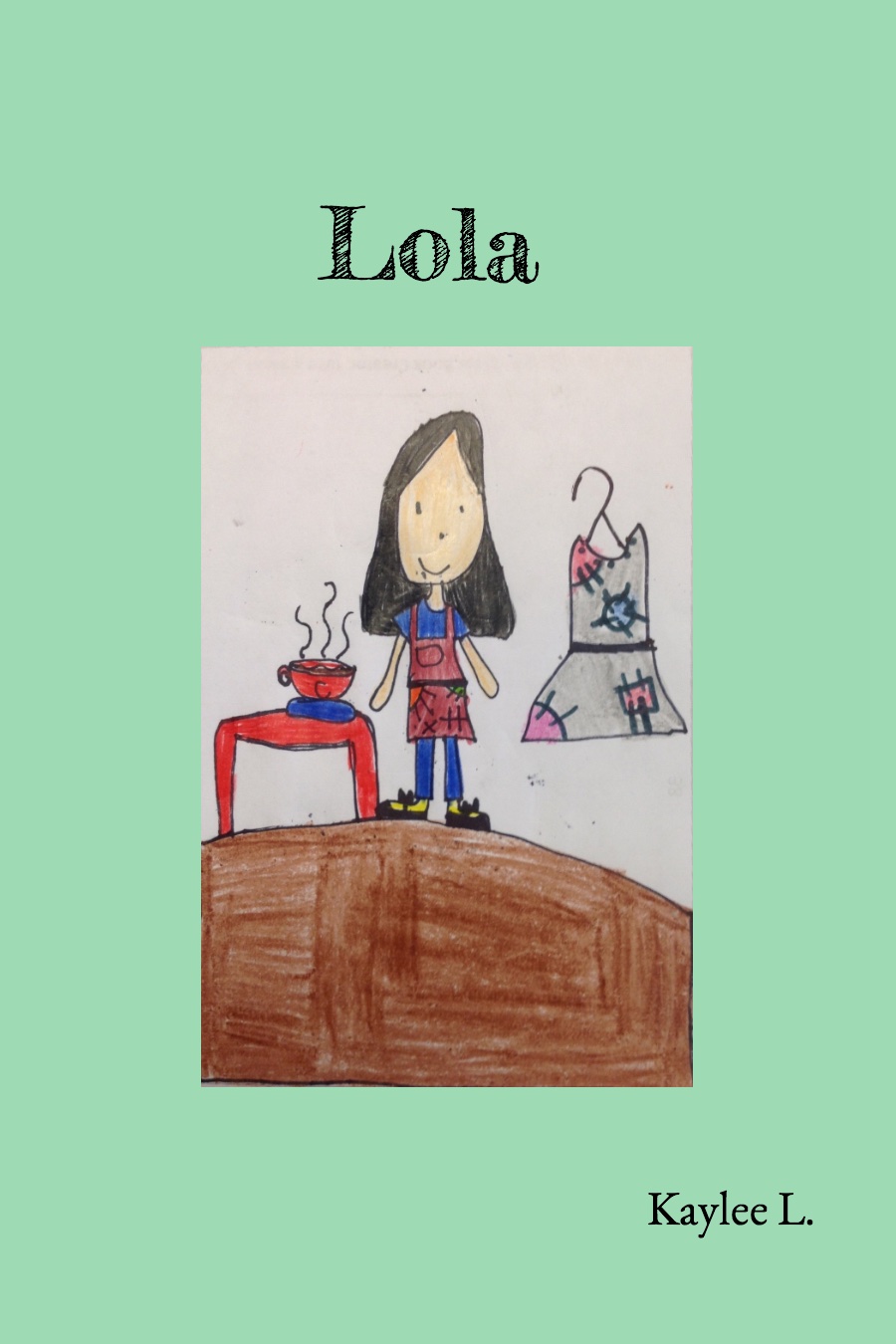 Lola by Kaylee L