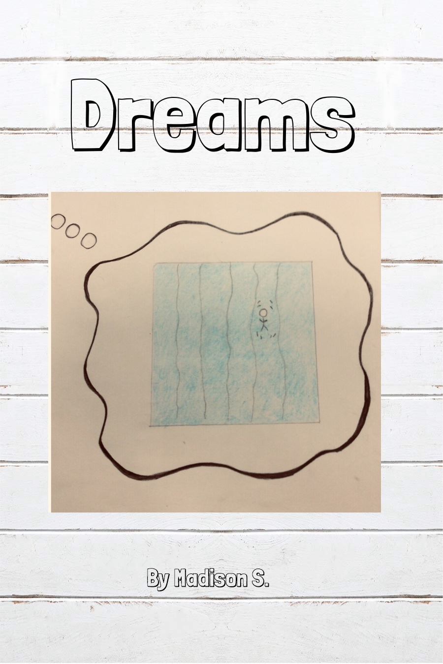 Dreams by Madison S