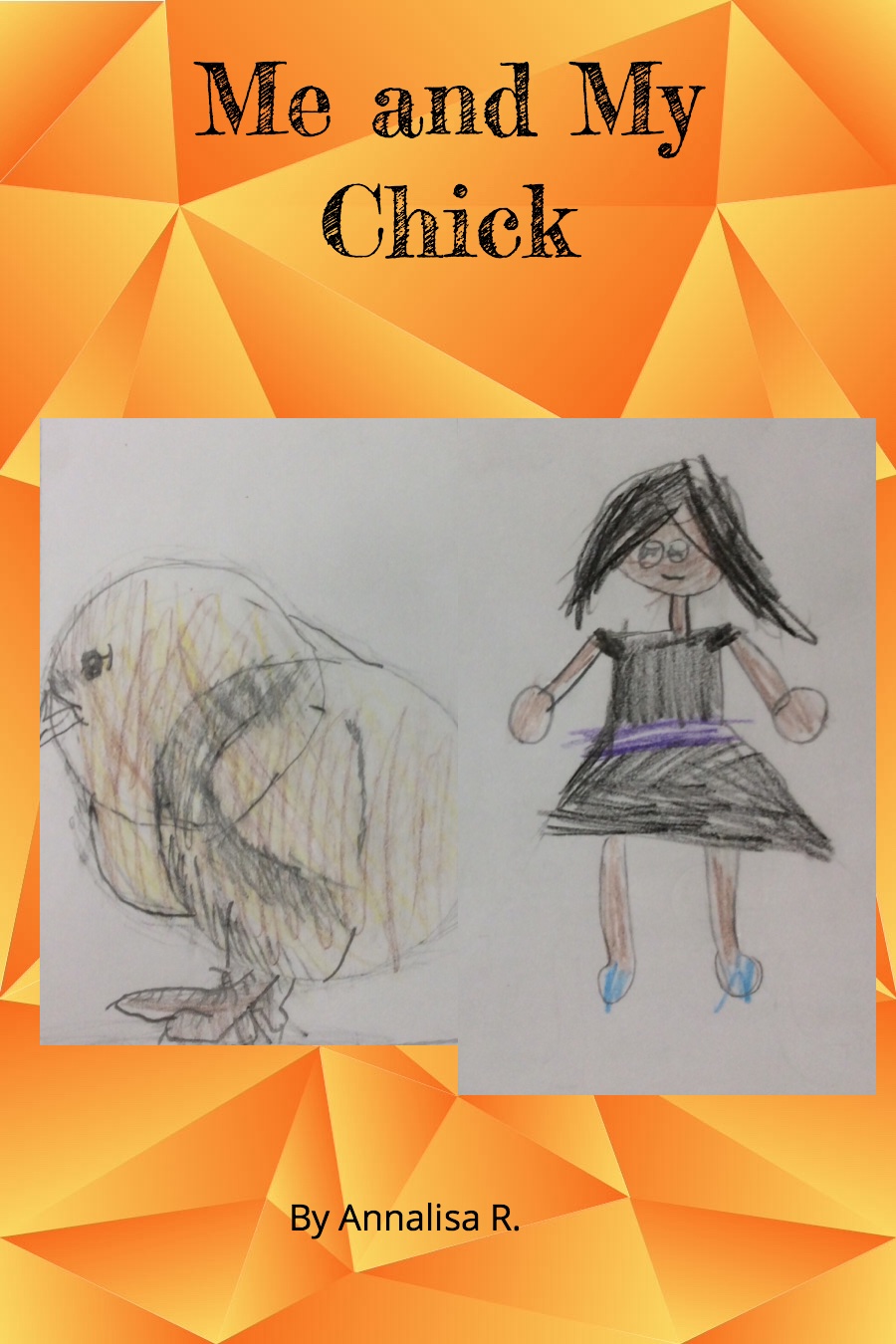 Me and my Chick by Annalisa R