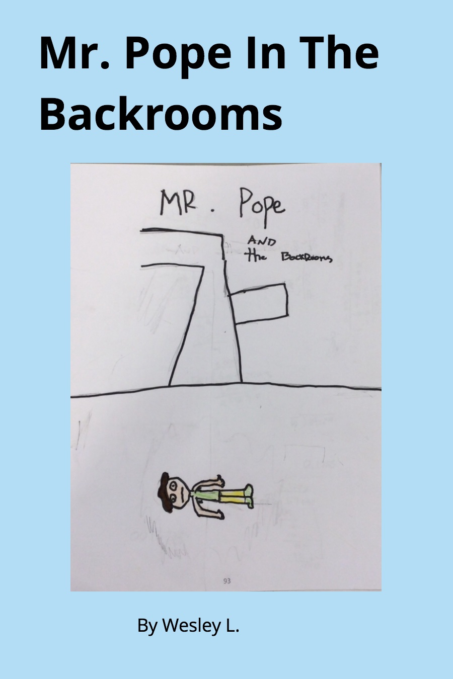 Mr. Pope in the Backrooms by Wesley L