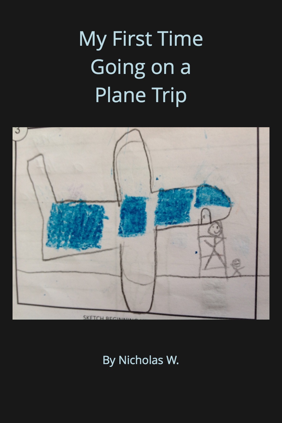 My First Time going on Plane Trip By Nicholas W