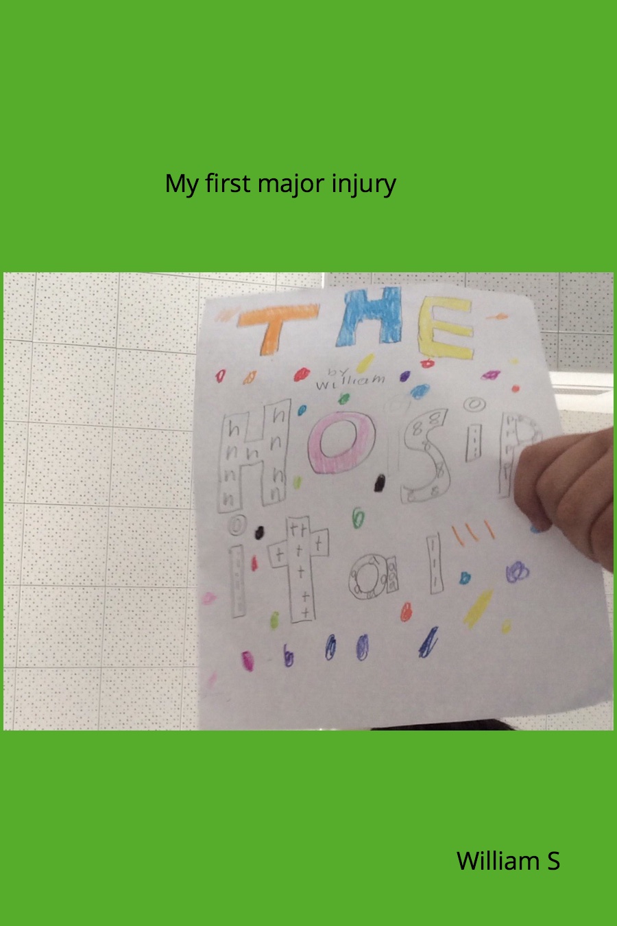 My Major First Injury by William S
