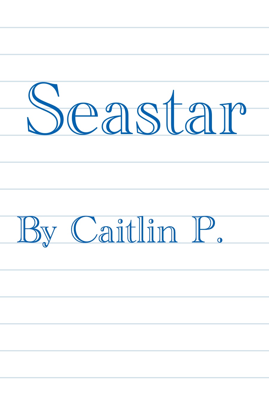 Seastar by Caitlin P
