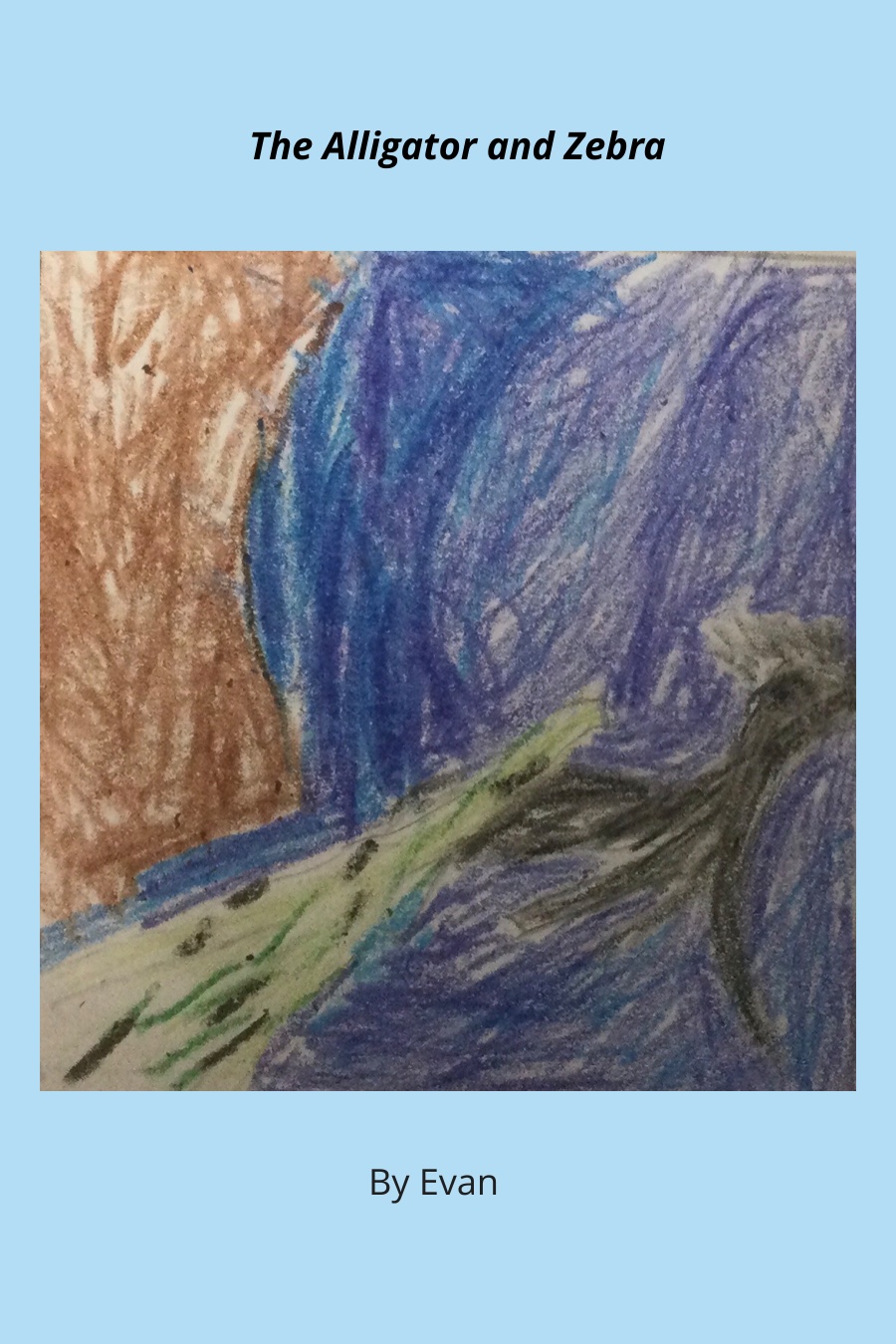 The Alligator and the Zebra by Evan C