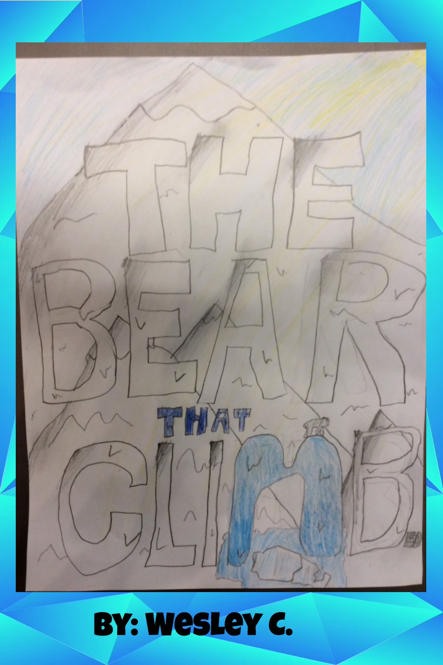 The Bear That Climbed by Wesley C