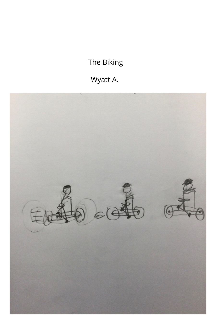 The Biking by Wyatt A