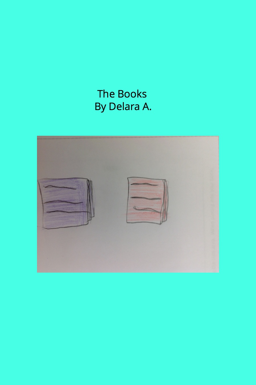 The Books by Delara A