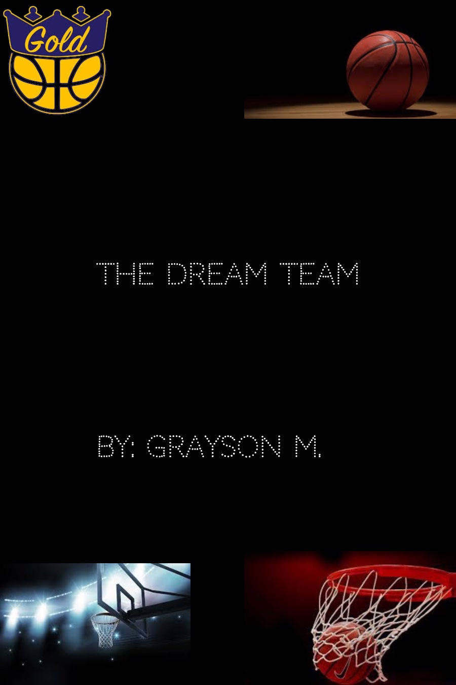 The Dream Team by Grayson M