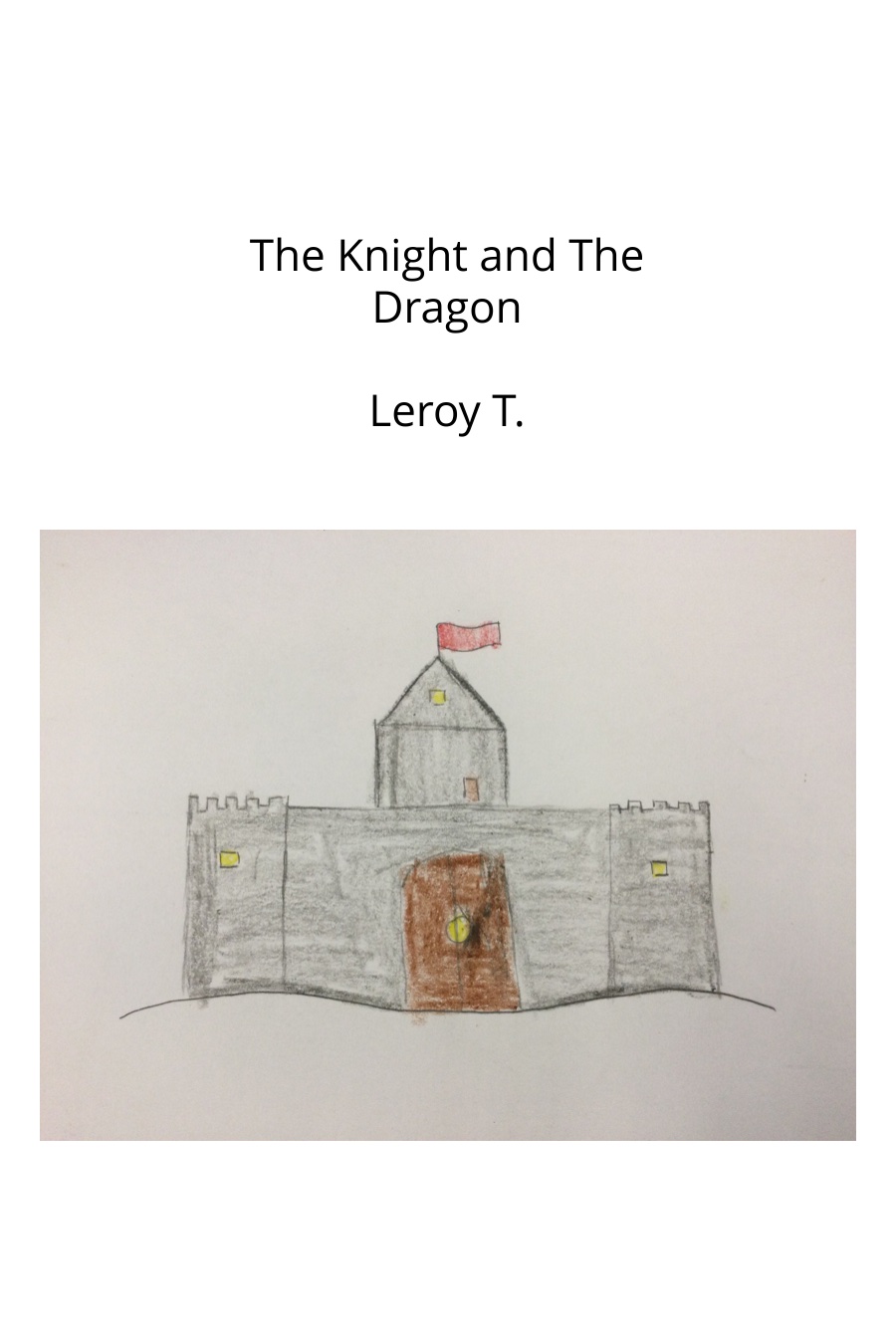 The Knight and The Dragon by Leroy T